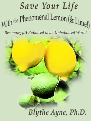 cover image of Save Your Life with the Phenomenal Lemon